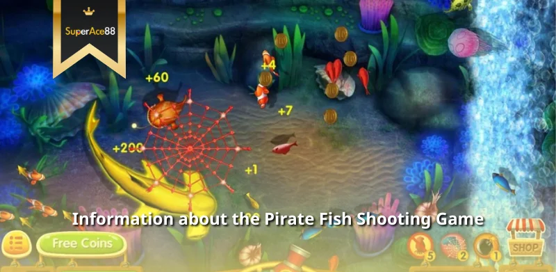 Information about the Pirate Fish Shooting Game