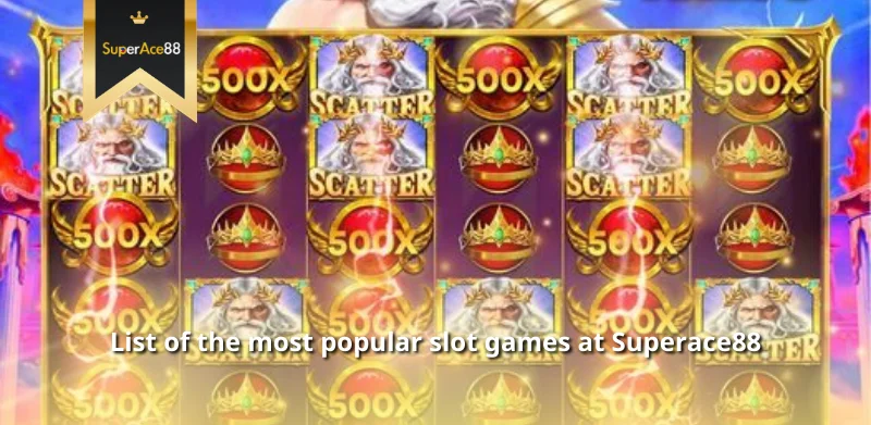 List of the most popular slot games at Superace88