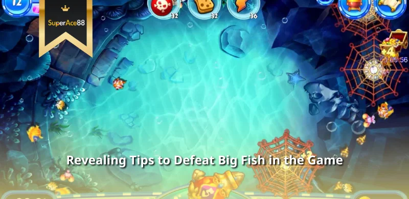 Revealing Tips to Defeat Big Fish in the Game